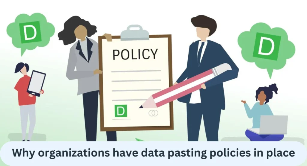 this image shown in Why organizations have data pasting policies in place