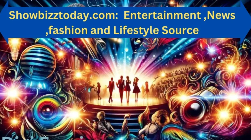 this image shown in Showbizztoday.com: The Complete Entertainment ,News ,fashion and Lifestyle Source