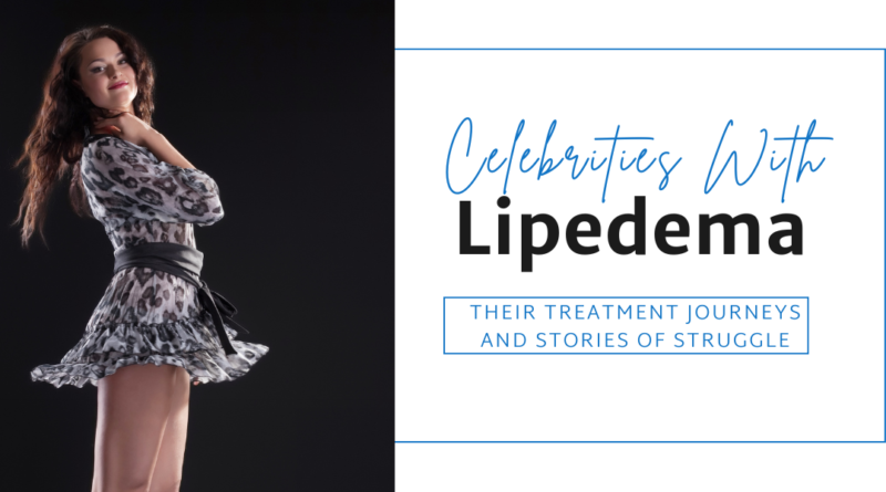 Celebrities With Lipedema: Their Treatment Journeys and Stories of Struggle