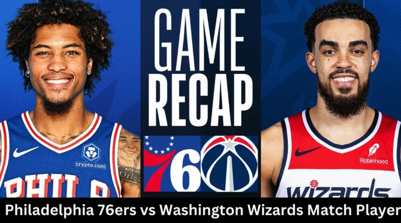 this image shown in Philadelphia 76ers vs Washington Wizards Match Player Stats