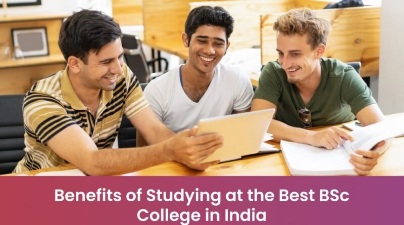 Why Studying B.Sc in Gujarat Is a Smart Decision?