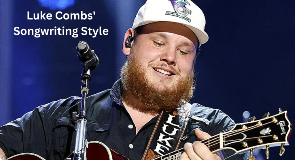 this image shown in Luke Combs' Songwriting Style