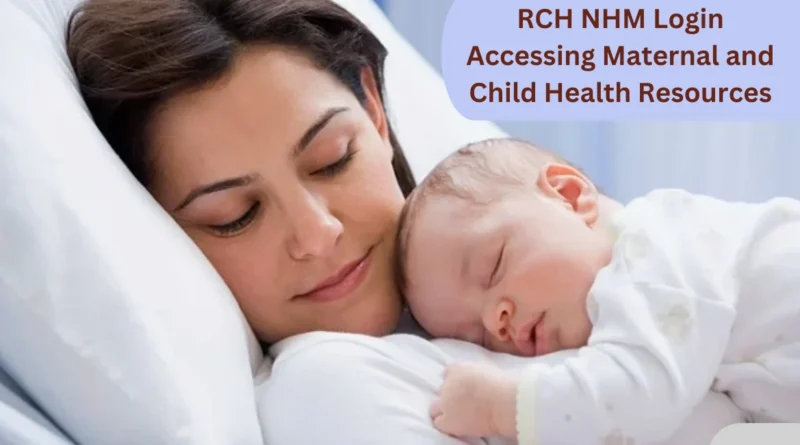 this image shown in RCH NHM Login: Accessing Maternal and Child Health Resources