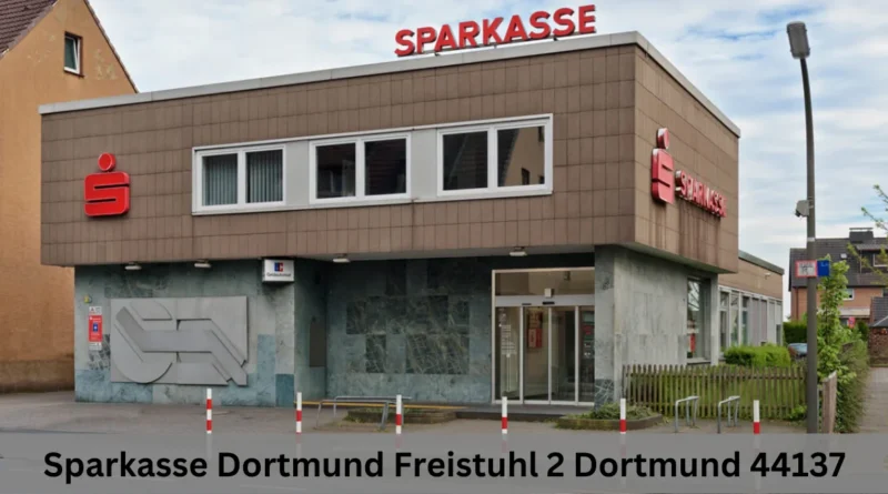 This image shown in Sparkasse Dortmund Freistuhl 2 Dortmund 44137: A Comprehensive Guide