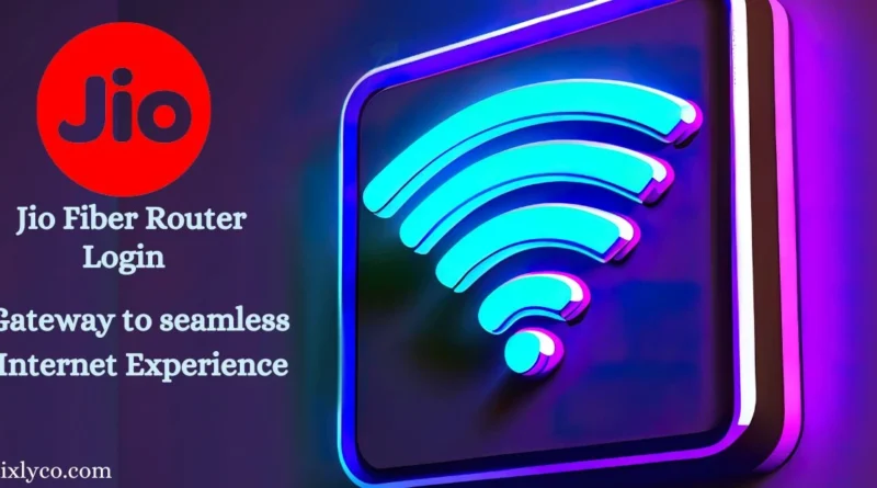 Jio Fiber Router Login